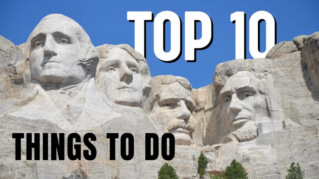 Top 10 things to do Mount Rushmore